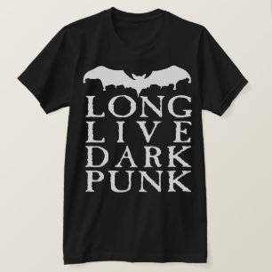 Long Live Dark Punk T-Shirt