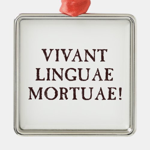 Long Live Dead Languages _ Latin Metal Ornament