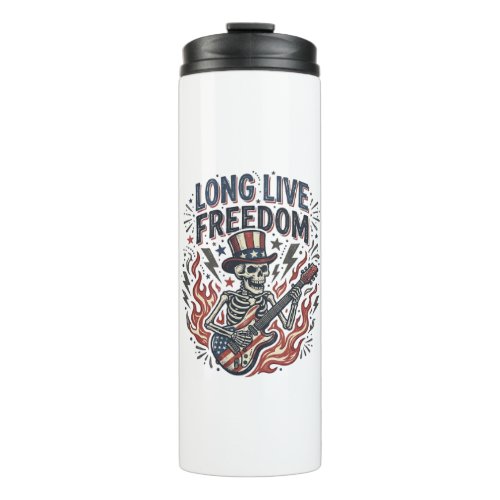 Long Live Freedom Patriotic Skeleton Rocker Shirt_ Thermal Tumbler