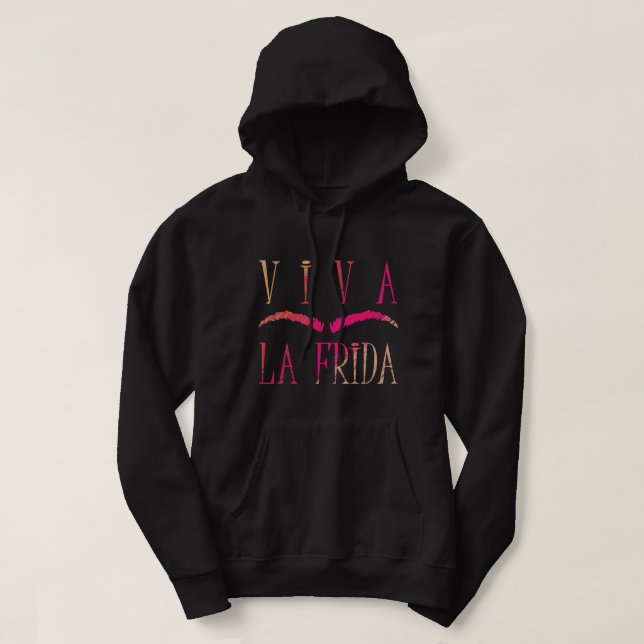 Long Live Frida Kahlo Mexican Paintings Art Painte Hoodie (Design Front)