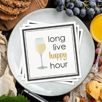 Long Live Happy Hour Funny Quote Napkins by DancingPelican at Zazzle