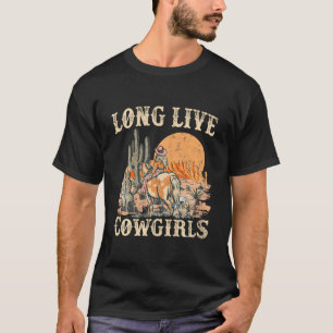 Long Live Howdy Rodeo Western Country Funny Cowgir T-Shirt