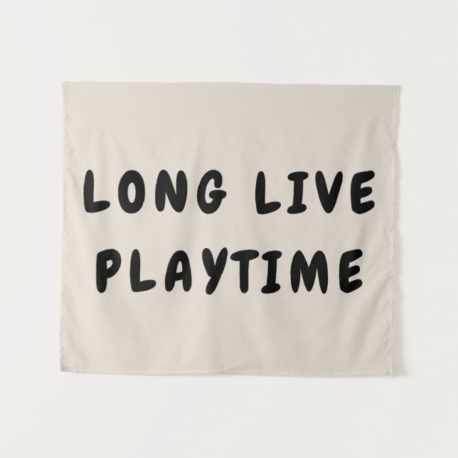 Long Live Playtime Play Room Playroom Nursery Wall Tapestry (Front (Horizontal))