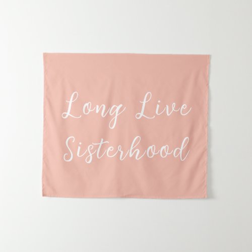 Long Live Sisterhood Room Playroom Nursery Wall Tapestry