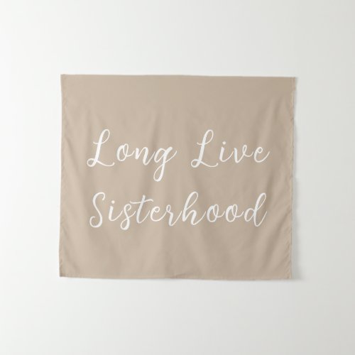 Long Live Sisterhood Room Playroom Nursery Wall Tapestry