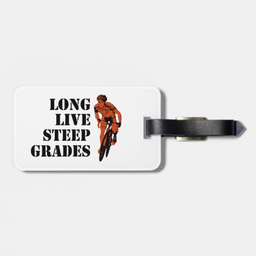 Long Live Steep Grades Cycling Luggage Tag