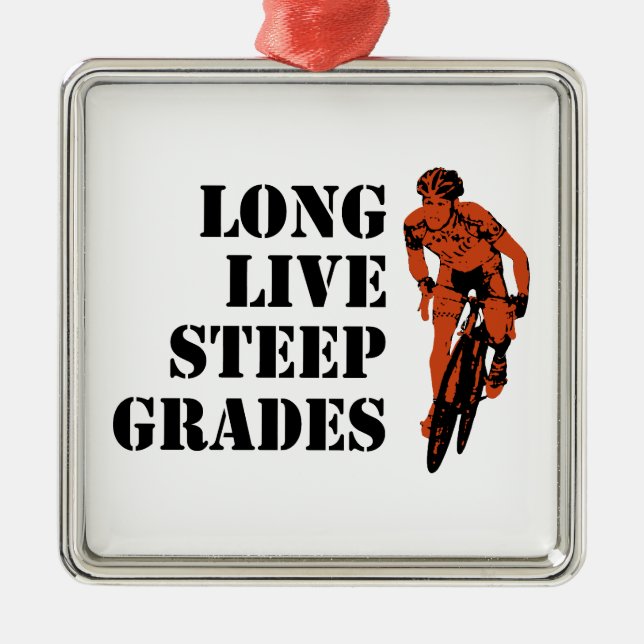 Long Live Steep Grades Cycling Metal Ornament (Front)