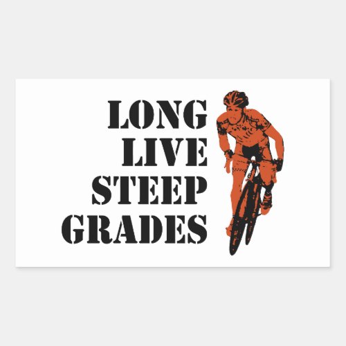 Long Live Steep Grades Cycling Rectangular Sticker