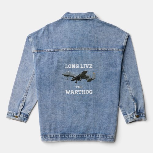 Long Live the A10 Warthog Art _ Military Fighter J Denim Jacket