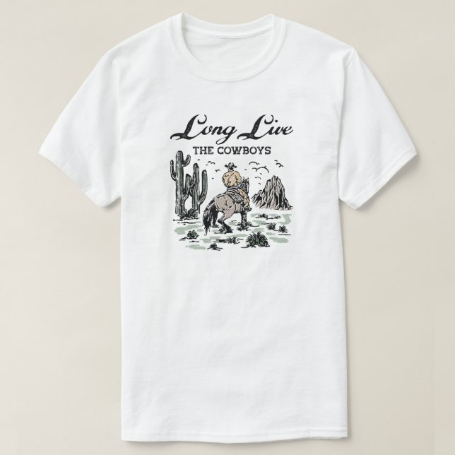 Long Live The Cowboys T-Shirt (Design Front)