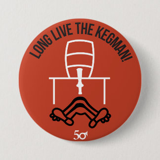 Long Live the Kegman Pinback Button