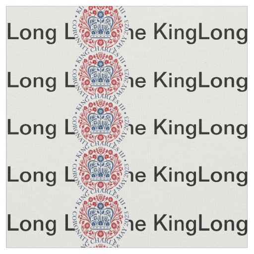 Long Live The King - Charles III Coronation Fabric