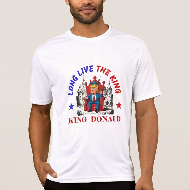 LONG LIVE THE KING: DONALD TRUMP T-Shirt (Front)