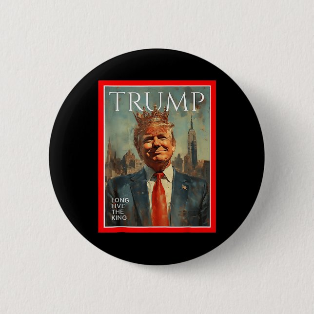 Long Live The King Trump  Button (Front)