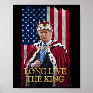 Long Live The King Vintage Retro Trump Portrait 4t Poster