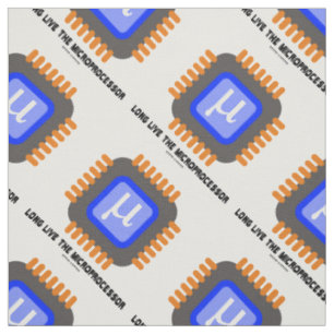 Long Live The Microprocessor Microchip Geek Humor Fabric