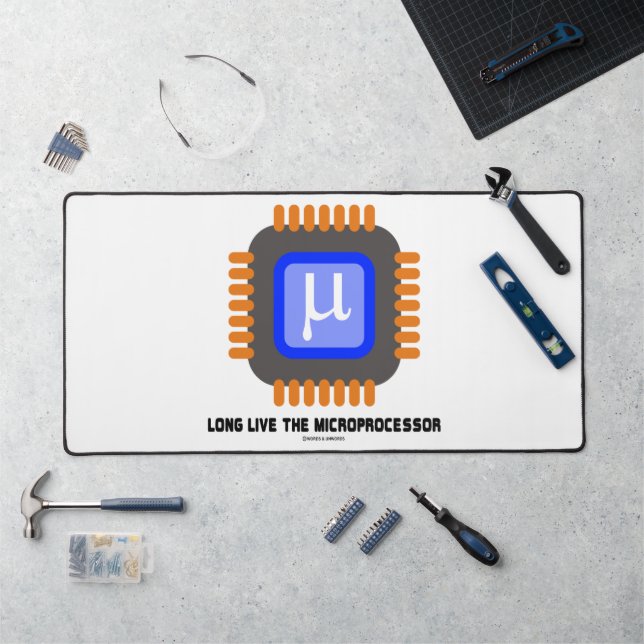 Long Live The Microprocessor Microchip Humor Desk Mat (Workstation)