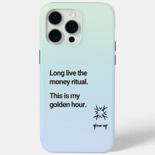 Long live the money ritual this is my golden hour iPhone 15 pro max case