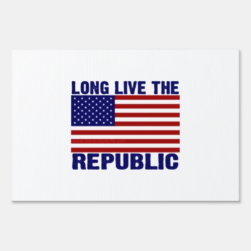 Long Live The Republic Sign