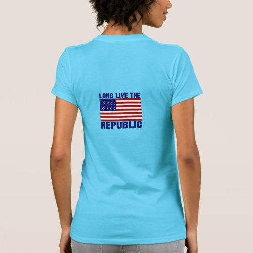 Long Live The Republic T_Shirt