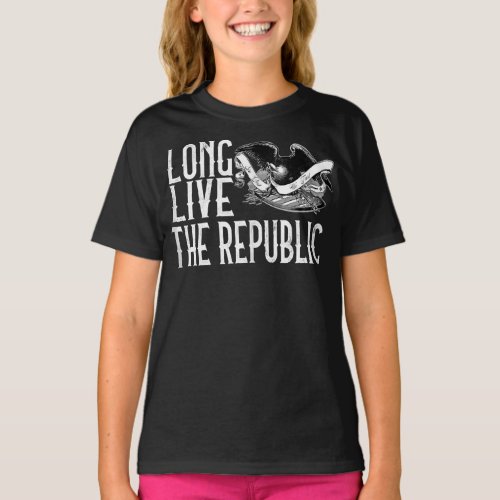 LONG LIVE THE REPUBLIC _ with Eagle  Banner T_Shirt