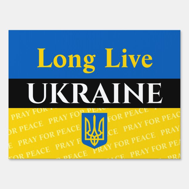 Long Live Ukraine, Pray For Peace, Your Messages Sign (Front)