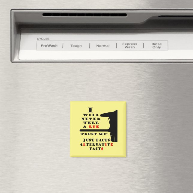 Long Nose Alternative Facts Never Lie Sq Magnet (In Situ (Dishwasher))
