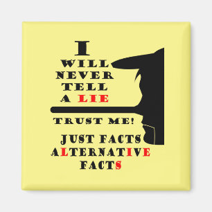 Long Nose Alternative Facts Never Lie Sq Magnet