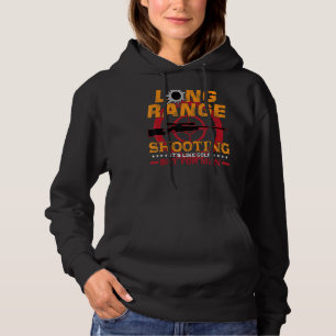 Long Ranges Shooting It's Like Golf But For Men S Hoodie