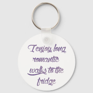Long Romantic Walks to the Fridge Typography Keychain