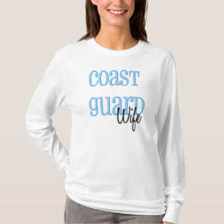 Long Sleeve- Coast Guard Wife T-Shirt