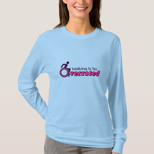 Long Sleeve T-Shirt - Walking Is Overrated (Front)