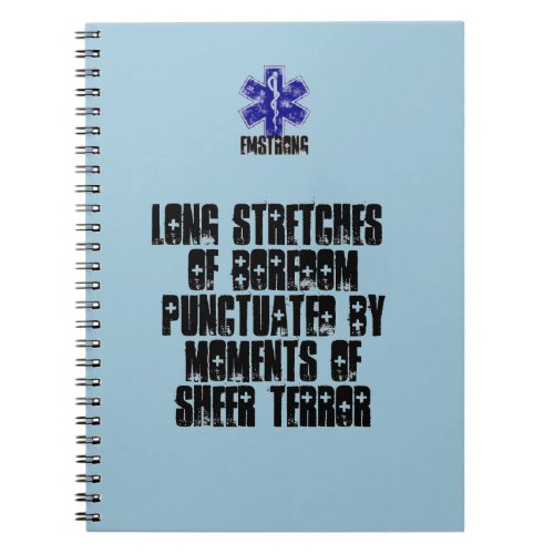 Long Stretches Of Boredom Moments Of Terror Notebook