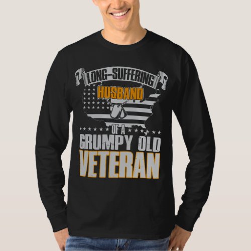 Long_Suffering Husband of a Grumpy Old Veteran T_Shirt
