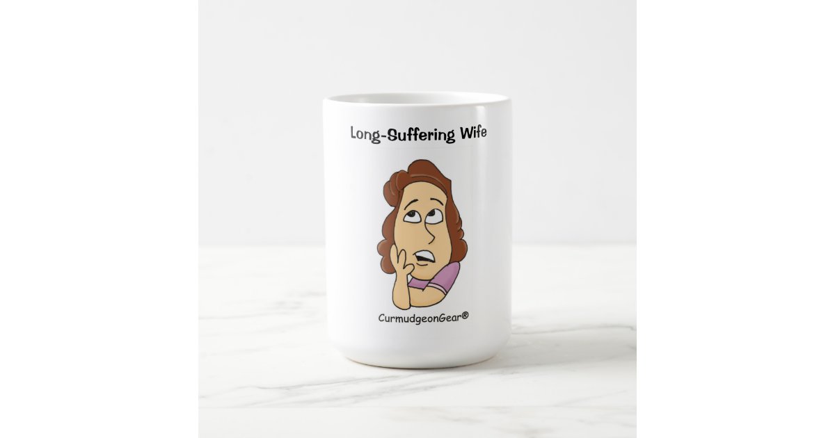 Long-Suffering Wife Mug | Zazzle.com