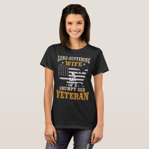 Long-Suffering Wife of a Grumpy Old Veteran T-Shirt