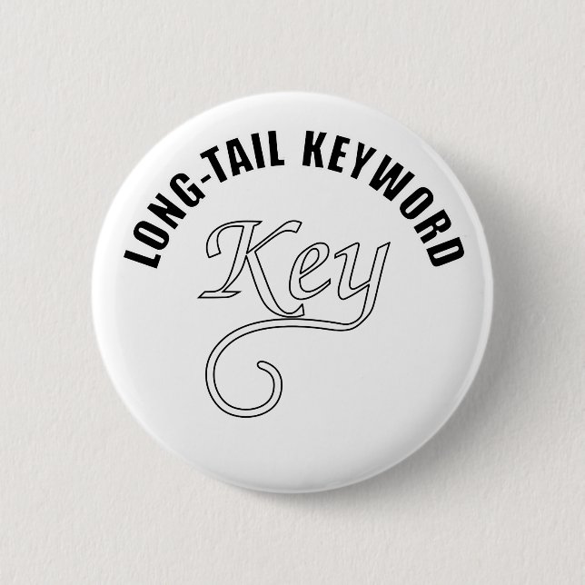 Long-Tail Keyword Text Pinback Button (Front)