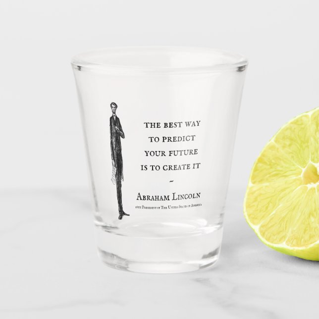 Long Tall Abe Abraham Lincoln Quote or Your Text Shot Glass (Front)