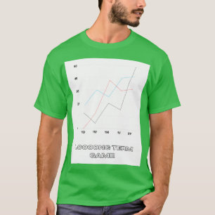 Long term game T-Shirt