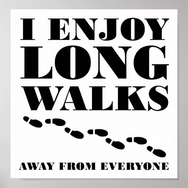 Long Walks Away From Everyone Funny Poster (Front)