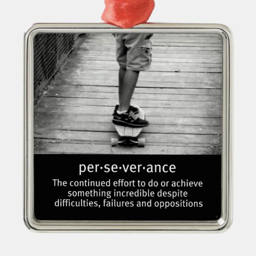 Longboard Perseverance Quote Metal Ornament