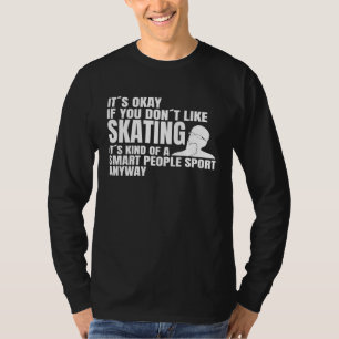 Longboard Skating Smart People Sport Skateboard Sk T-Shirt