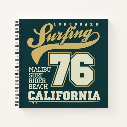 Longboard Surfing  California 76 Notebook