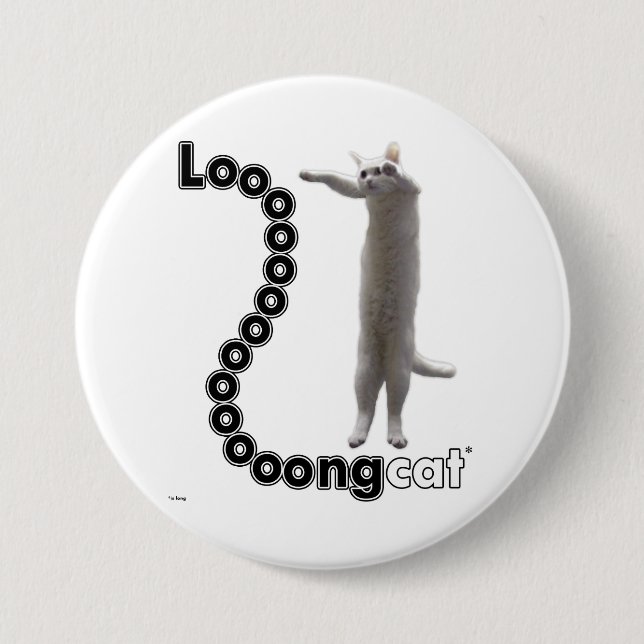 Longcat is long pinback button (Front)