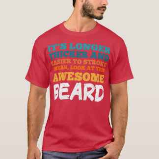 Longer Thicker and Easier to Stroke Look at This A T-Shirt