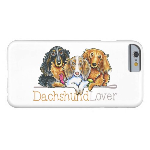 Longhaired Dachshund Lover Barely There iPhone 6 Case
