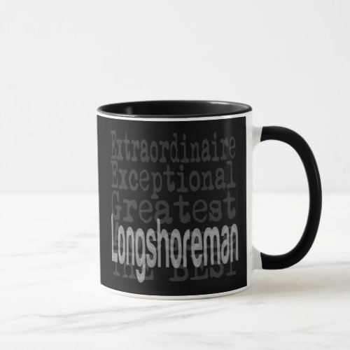 Longshoreman Extraordinaire Mug