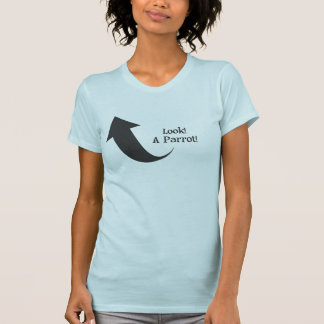 Look! A Parrot! T-Shirt