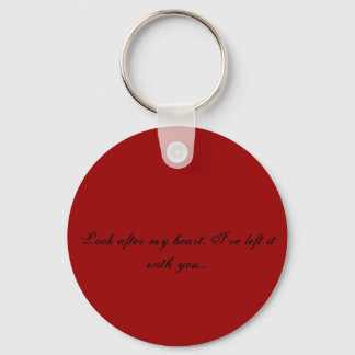 Look after my heart, I've left it with you.... Keychain