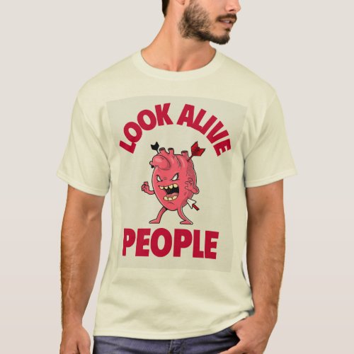 Look Alive People T_Shirt